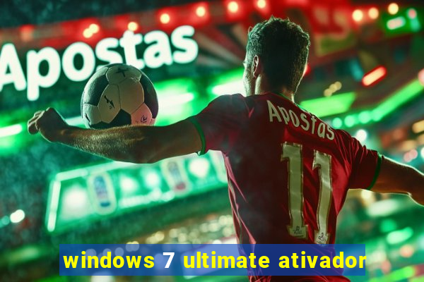 windows 7 ultimate ativador